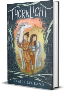 The cover of Thornlight by Claire Legrand, featuring two white girls with brown hair, a white unicorn, and a sky-blue grifflet surrounded by a shadowy border of creepy-crawly creatures.