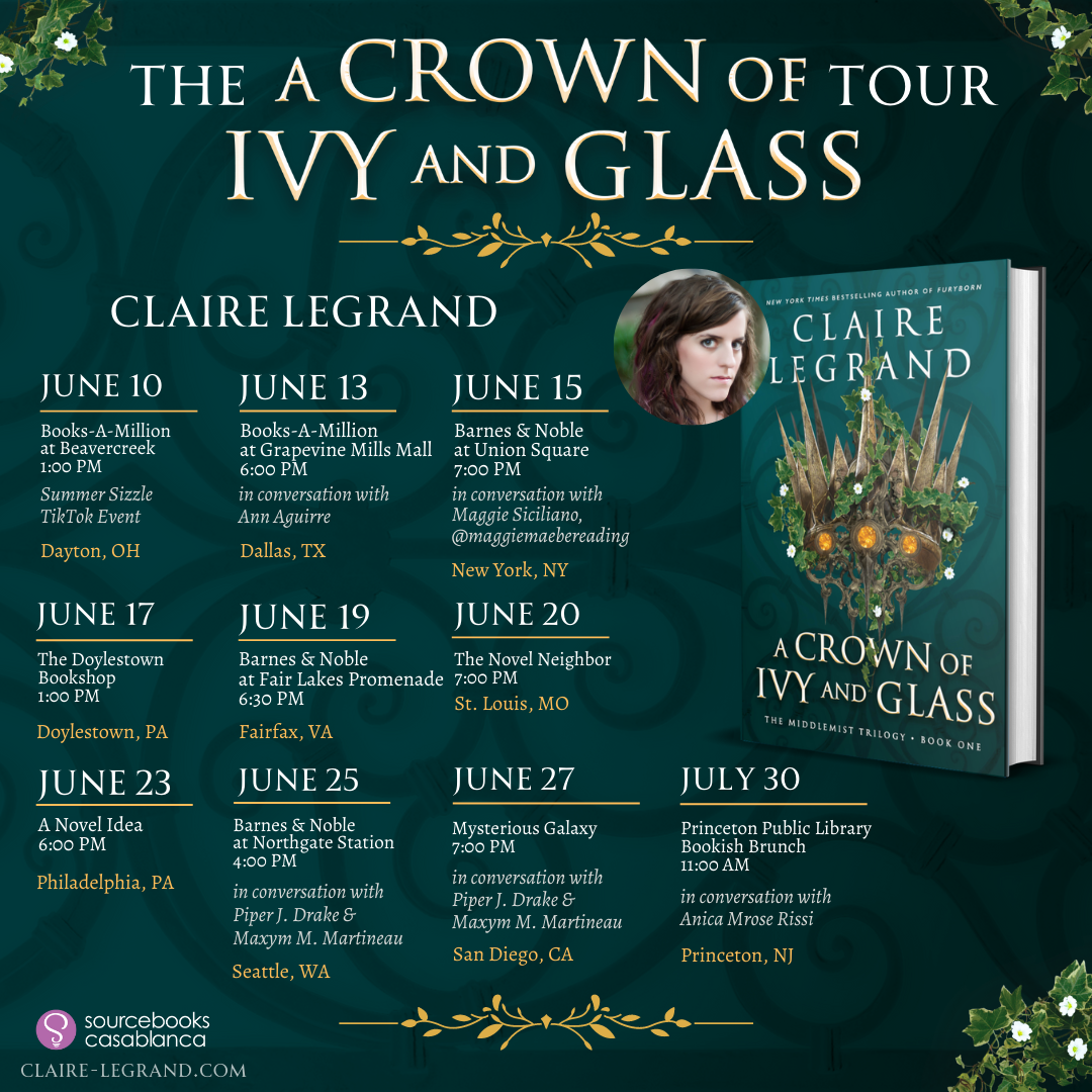 A list of upcoming events for Claire Legrand's A CROWN OF IVY AND GLASS tour.